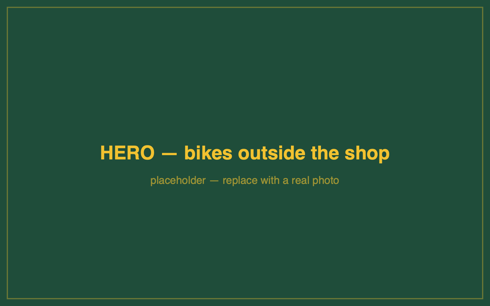 Rental bikes parked outside the workshop